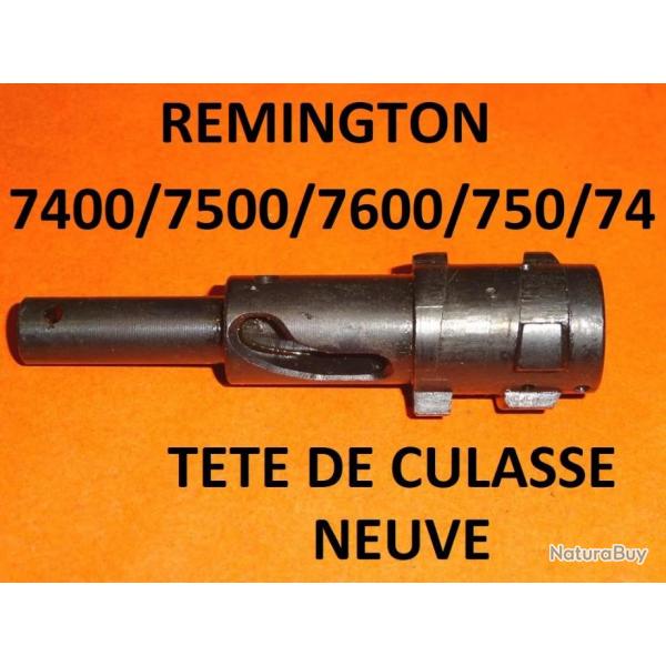 DERNIERE tte culasse NEUVE carabine REMINGTON 7400 REMINGTON 7500 REMINGTON 750 / 74 REMINGTON 7600