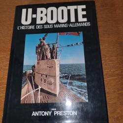U-BOOTE . L HISTOIRE DES SOUS MARINS-ALLEMAND PAR ANTONY PRESTON