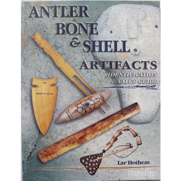 Livre Antler Bone & Shell Artifacts: Identification & Value Guide