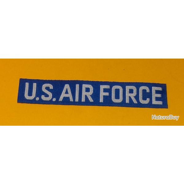 INSIGNE TISSU : U.S AIR FORCE , ARMEE DE L'AIR AMERICAINE, DIMENSION 15 CM X 2,5 CM , BON ETAT VOI