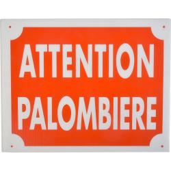 PANNEAU AKILUX ATTENTION PALOMBIERE - KROMA