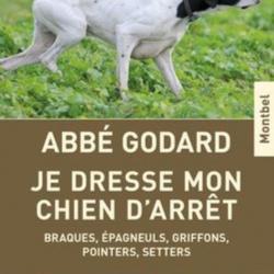 LIVRE JE DRESSE MON CHIEN ARRET - EDITION DE MONTBEL